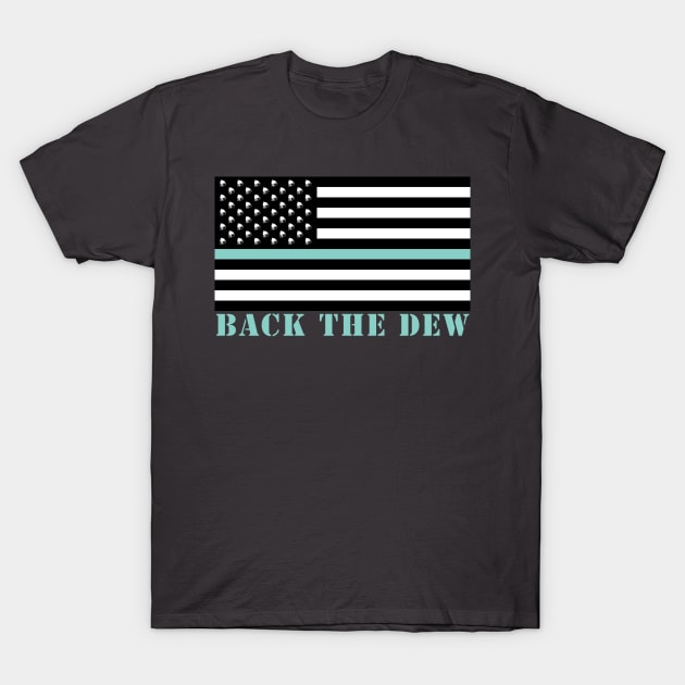 Back The Dew T-Shirt by BlimpCo